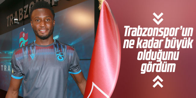 Trabzonspor'un ne kadar büyük olduğunu gördüm