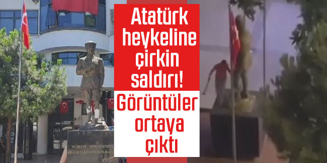 Atatürk heykeline çirkin saldırı! Görüntüler ortaya çıktı