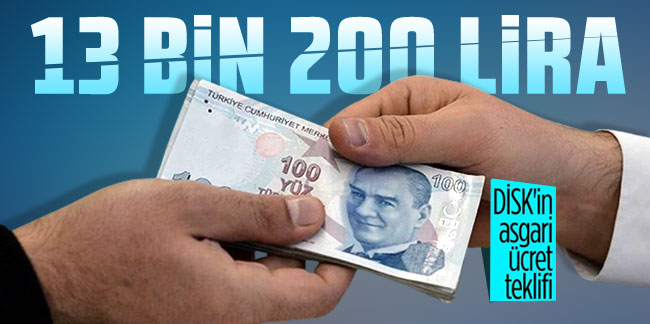 DİSK asgari ücret talebini açıkladı: 13 bin 200 lira