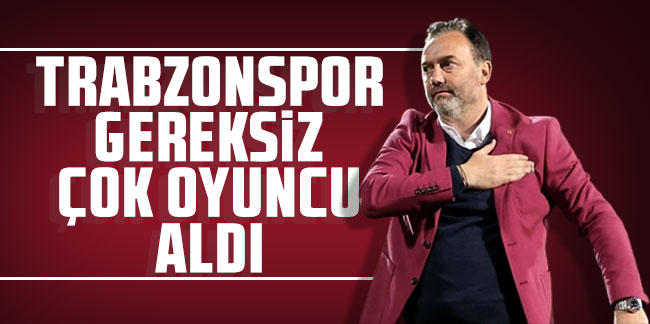 Hami Mandıralı: ''Trabzonspor gereksiz çok oyuncu aldı''