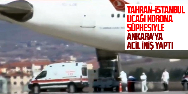Ankara'da koronavirüs alarmı! Acil iniş yaptı...