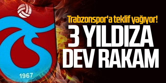 Trabzonspor'a teklif yağıyor! 3 yıldıza dev rakam
