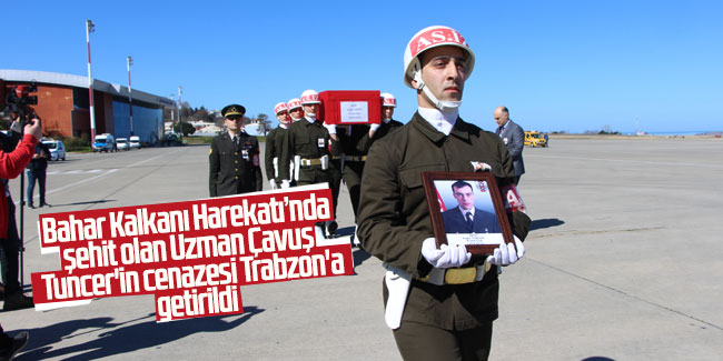 Şehit Kadir Tuncer'in cenazesi Trabzon'a getirildi