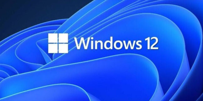 Windows 12 sistem gereksinimleri ortaya çıktı!