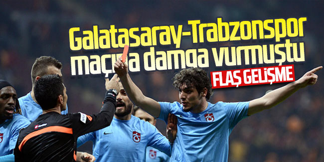Flaş gelişme! Galatasaray-Trabzonspor maçına damga vurmuştu
