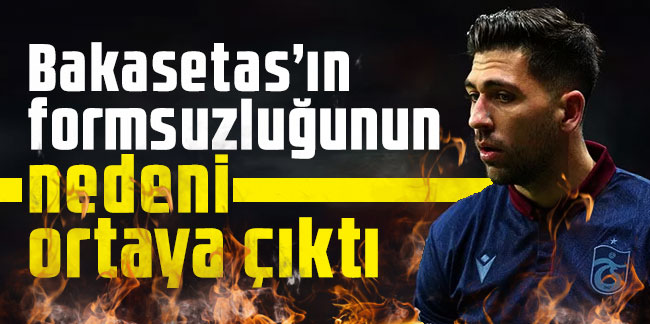 Trabzonspor'da golü unutan Bakasetas’ın derdi ortaya çıktı!