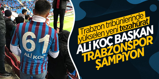 Trabzonsporlu taraftarlardan Ali Koç tezahüratı