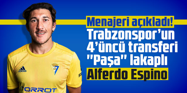 Menajeri açıkladı! Trabzonspor’un  4’üncü transferi ''Paşa'' lakaplı Alferdo Espino
