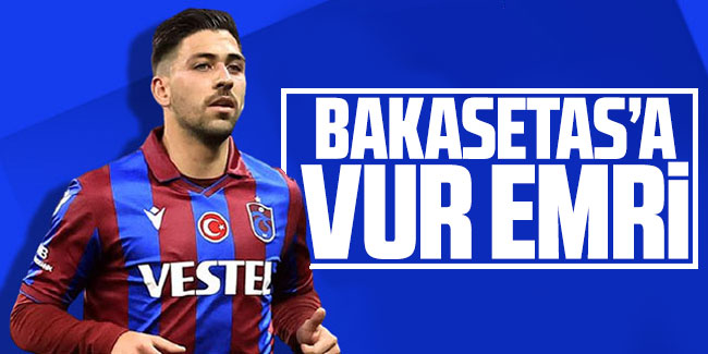 Trabzonsporda Bakasetas’a vur emri!