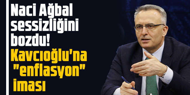 Naci Ağbal sessizliğini bozdu! Kavcıoğlu'na "enflasyon" iması