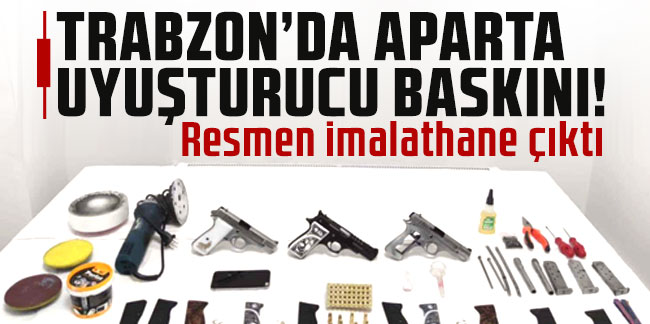 Trabzon’da aparta uyuşturucu baskını!