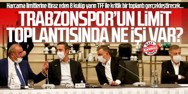 Trabzonspor’un Limit toplantısında ne işi var?