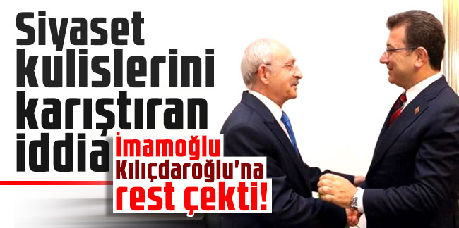 Ekrem İmamoğlu Kemal Kılıçdaroğlu'na rest çekti! Siyaset kulislerini karıştıran iddia
