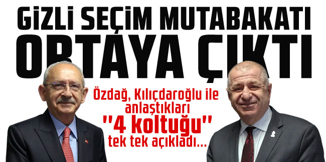 Özdağ, Kılıçdaroğlu ile anlaştıkları ''4 koltuğu'' tek tek açıkladı!