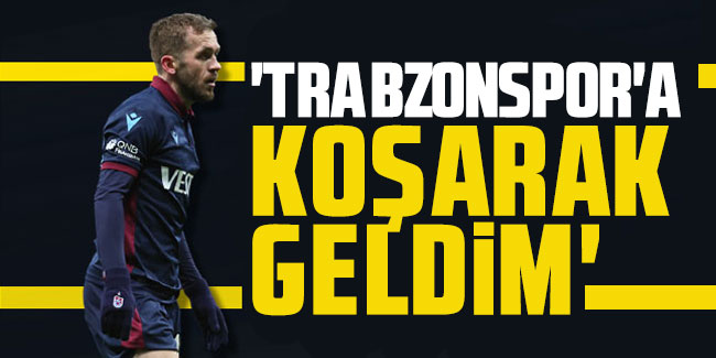 Edin Visca 'Trabzonspor'a koşarak geldim'