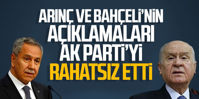 Arınç ve Bahçeli'nin açıklamaları AK Parti'yi rahatsız etti