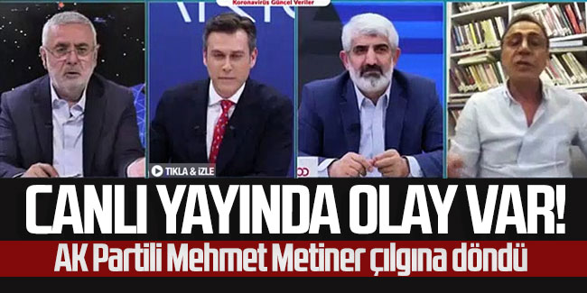 Canlı yayında olay var! AK Partili Mehmet Metiner çılgına döndü!