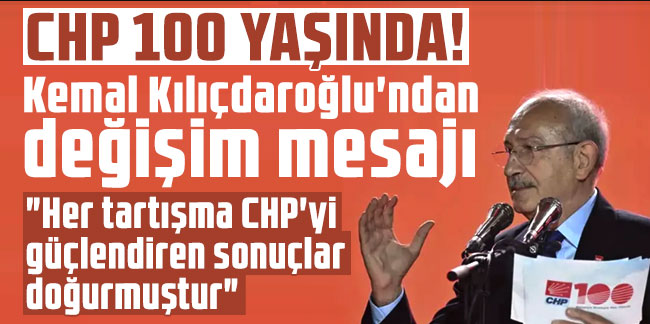 Kemal Kılıçdaroğlu'ndan değişim mesajı