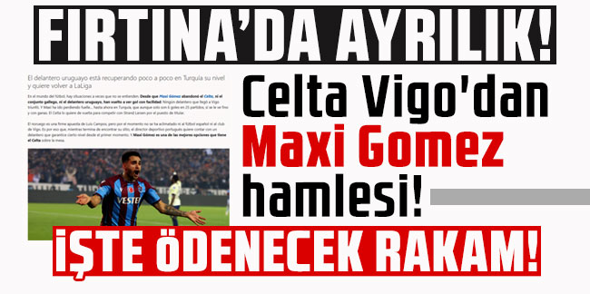  Celta Vigo'dan Maxi Gomez hamlesi! İşte ödenecek rakam!