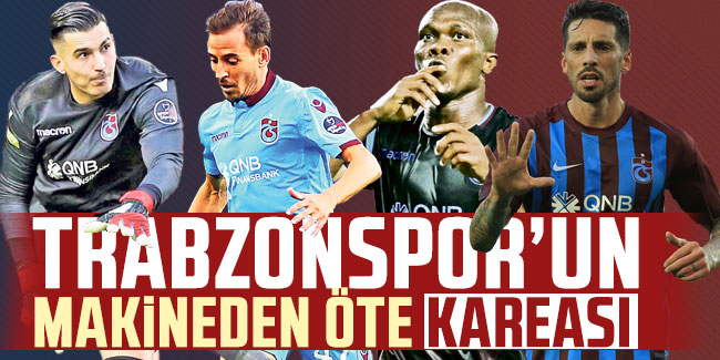 Trabzonspor'un makineden öte kareası! 