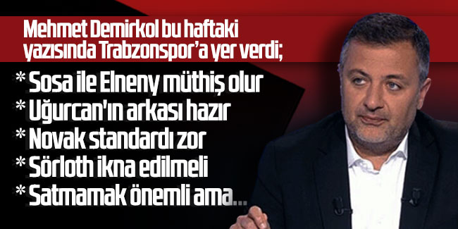Mehmet Demirkol Trabzonspor'u yorumladı!