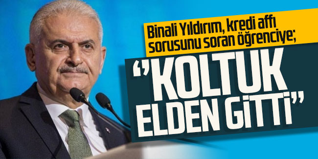 Binali Yıldırım: ''Koltuk elden gitti''