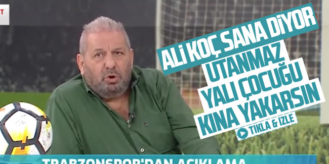 Erman Toroğlu: 'Utanmaz yalı çocuğu kına yakarsın'