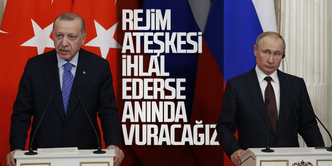 Ateşkes ihlal edilirse Türkiye rejimi vuracak!