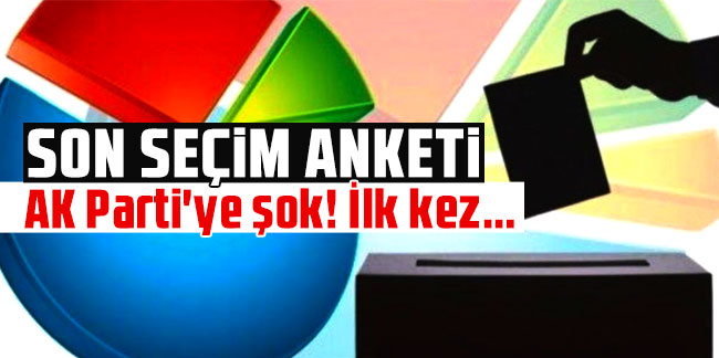 Son seçim anketi sonuçları: AK Parti'ye şok! İlk kez...