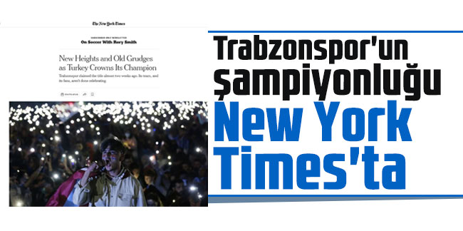Trabzonspor'un şampiyonluğu New York Times'ta
