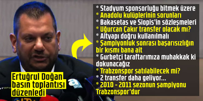 Ertuğrul Doğan: ''2010 - 2011 sezonun şampiyonu Trabzonspor'dur''