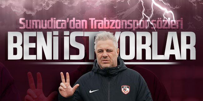 Sumudica'dan Trabzonspor sözleri: Beni istiyorlar