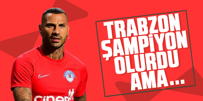 Quaresma'dan itiraf! 'Trabzonspor'un şampiyon olurdu ama...'