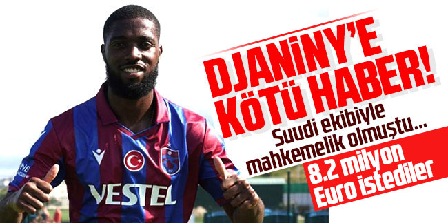 Djaniny için Trabzonspor'dan 8.2 milyon Euro istediler