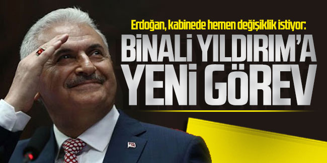 Erdoğan, kabinede hemen değişiklik istiyor: Binali Yıldırım’a yeni görev iddiası