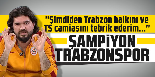 Rasim Ozan'dan Trabzonspor sözleri! ''Şimdiden Trabzon halkını ve TS camiasını tebrik ederim..."