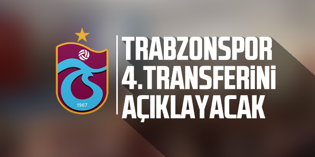Trabzonspor 4. transferini açıklamaya hazırlanıyor!