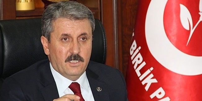 BBP lideri Destici: ''HDP'nin kapatılması gerek''