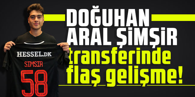 Trabzonspor'un Doğuhan Aral Şimşir transferinde flaş gelişme!