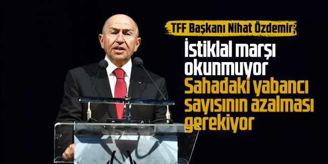 Nihat Özdemir'den yabancı sınırı ile ilgili flaş sözler: İstiklal Marşı okunmuyor!