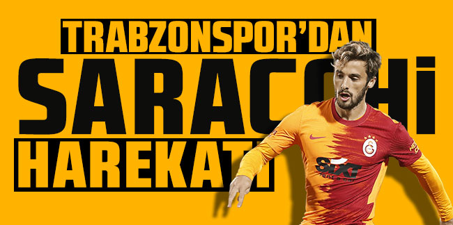 Trabzonspor'dan Saracchi harekatı