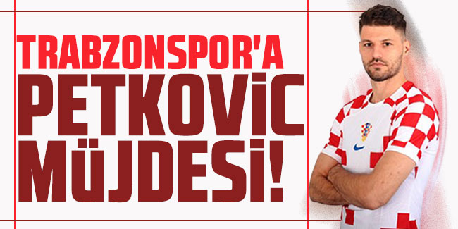 Hırvat basınından Trabzonspor'a Petkovic müjdesi!