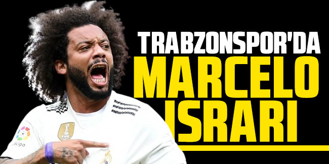 Trabzonspor'da Marcelo ısrarı