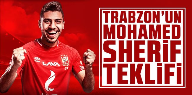 Trabzonspor’un Mohamed Sherif teklifi