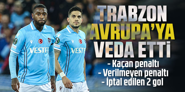 Trabzonspor Avrupa'ya veda etti!