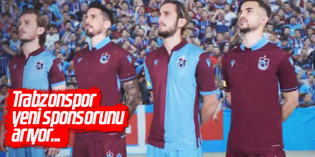 Trabzonspor'da sponsor arayışı devam ediyor