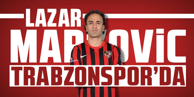 Trabzonspor Markovic'i sezon sonuna kadar kiraladı!