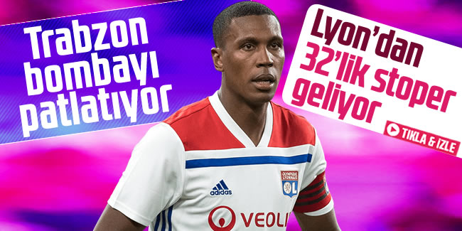 Trabzonspor'a Lyon'dan 32'lik stoper