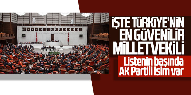 Ada Araştırma son anketi açıkladı: İşte Türkiye'nin en güvenilir milletvekili