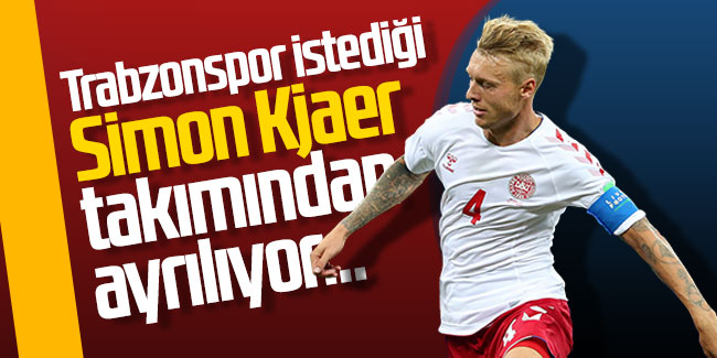 Trabzonspor istediği Simon Kjaer takımından ayrılıyor...